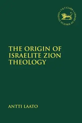 Pôvod izraelskej teológie sionu - The Origin of Israelite Zion Theology