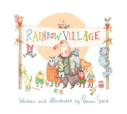 Dúhová dedina: Príbeh, ktorý pomáha deťom oslavovať rozmanitosť - Rainbow Village: A Story to Help Children Celebrate Diversity