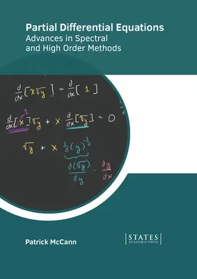 Parciálne diferenciálne rovnice: Pokroky v spektrálnych metódach a metódach vysokého rádu - Partial Differential Equations: Advances in Spectral and High Order Methods
