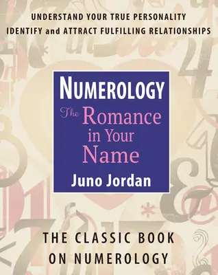 Numerológia: Romantika v tvojom mene: Klasická kniha o numerológii (revidovaná) - Numerology: The Romance in Your Name: The Classic Book on Numerology (Revised)