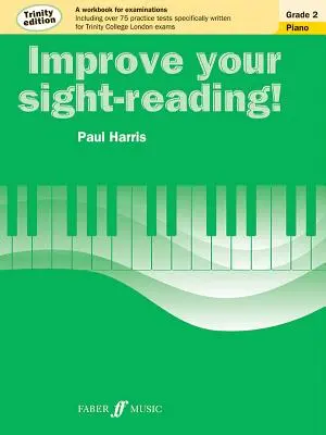 Zlepšite si čítanie v prednese! Trinity Piano, Grade 2: Cvičebnica na skúšky - Improve Your Sight-Reading! Trinity Piano, Grade 2: A Workbook for Examinations