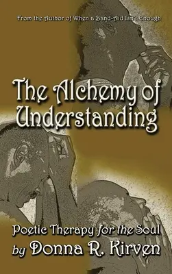 Alchýmia porozumenia: Poetická terapia duše - The Alchemy of Understanding: Poetic Therapy for the Soul