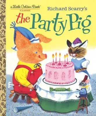 Richard Scarry's Party Pig - Richard Scarry's the Party Pig
