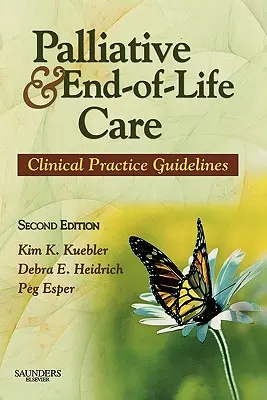 Paliatívna starostlivosť a starostlivosť na konci života: Klinická prax: usmernenia pre klinickú prax - Palliative and End-Of-Life Care: Clinical Practice Guidelines