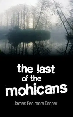 Posledný Mohykán - The Last of the Mohicans