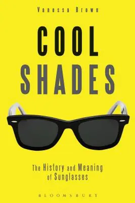 Pohodové odtiene: História a význam slnečných okuliarov - Cool Shades: The History and Meaning of Sunglasses