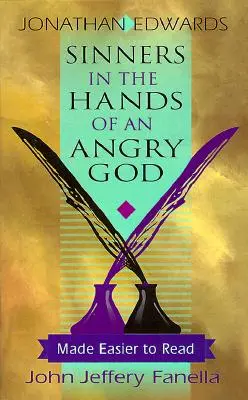 Hriešnici v rukách rozhnevaného Boha,: Zjednodušené čítanie - Sinners in the Hands of an Angry God,: Made Easier to Read