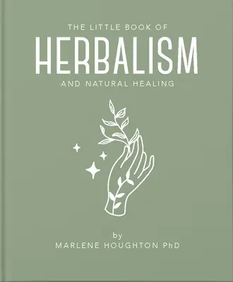 Malá kniha bylinkárstva a prírodného liečiteľstva - The Little Book of Herbalism and Natural Healing