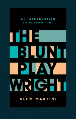Tupý dramatik: Druhé vydanie - The Blunt Playwright: Second Edition