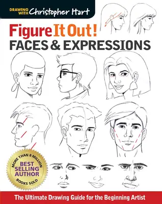 Obrázok! Tváre a výrazy: Sprievodca kreslením pre začínajúcich umelcov - Figure It Out! Faces & Expressions: The Ultimate Drawing Guide for the Beginning Artist