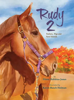 Rudy 2: Prívesy, prasiatka a noví priatelia - Rudy 2: Trailers, Pigs and New Friends