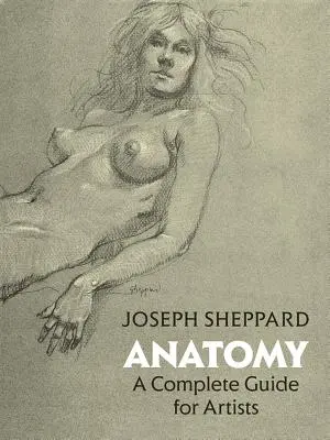 Anatómia: Kompletný sprievodca pre umelcov - Anatomy: A Complete Guide for Artists