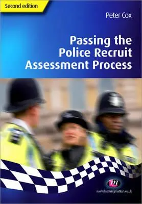 Úspešné absolvovanie hodnotiaceho procesu policajných regrútov - Passing the Police Recruit Assessment Process