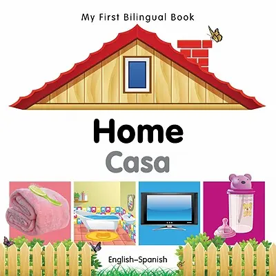 Moja prvá dvojjazyčná kniha - Domov (anglicko-španielsky) - My First Bilingual Book-Home (English-Spanish)