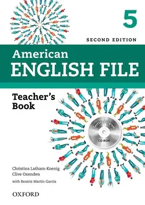 American English File 2e 5 Teacher's Book: S testovacím programom [s CDROM] - American English File 2e 5 Teacher's Book: With Testing Program [With CDROM]