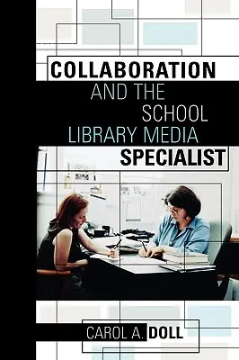 Spolupráca a mediálny špecialista v školskej knižnici - Collaboration and the School Library Media Specialist