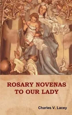 Ružencové novény k Panne Márii - Rosary Novenas to Our Lady
