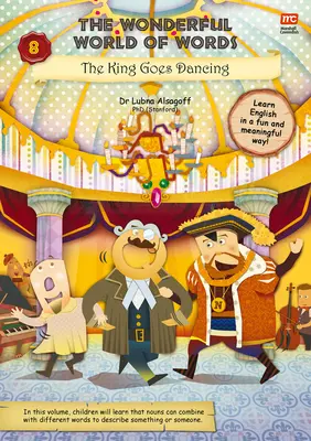 Nádherný svet slov: Kráľ ide tancovať, 8 - The Wonderful World of Words: The King Goes Dancing, 8