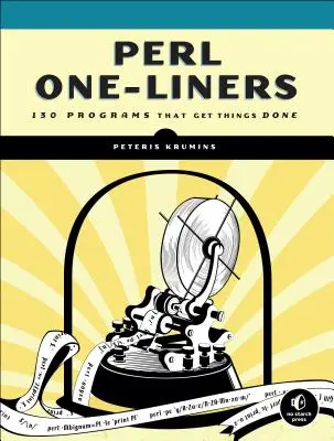 Perlové jednohubky: 130 programov, vďaka ktorým je všetko hotové - Perl One-Liners: 130 Programs That Get Things Done