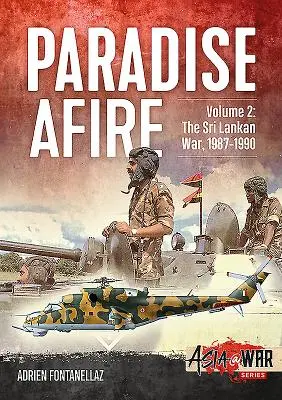 Ohnivý raj - vojna na Srí Lanke: 2. diel - 1987-1990 - Paradise Afire - The Sri Lankan War: Volume 2 - 1987-1990