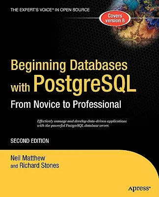 Začiatky databáz s PostgreSQL: Od začiatočníka k profesionálovi - Beginning Databases with PostgreSQL: From Novice to Professional