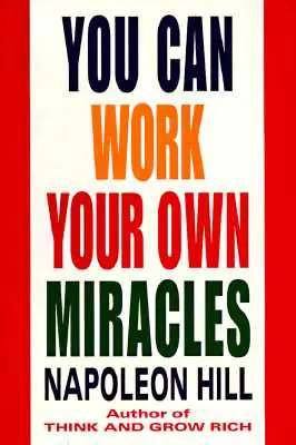 Môžete robiť vlastné zázraky - You Can Work Your Own Miracles