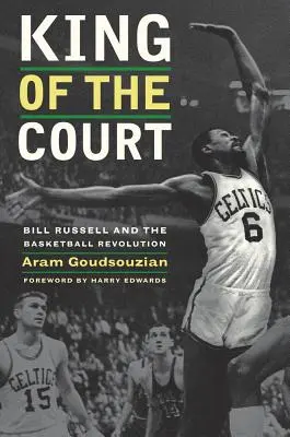 Kráľ dvora: Bill Russell a basketbalová revolúcia - King of the Court: Bill Russell and the Basketball Revolution