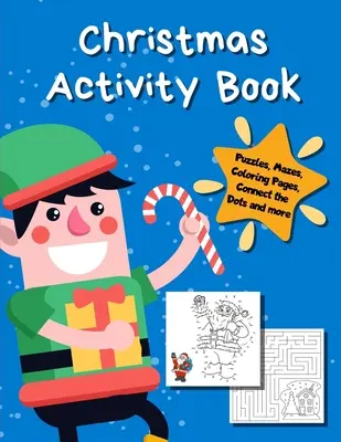 Vianočná kniha aktivít: Vianočné vymaľovánky, bludiská, vyfarbovanie podľa čísel, matematické hry - batoľa predškolák K-2 - Christmas Activity Book: Holiday Coloring Pages, Mazes, Color By Number, Math Games - Toddler Preschool K-2