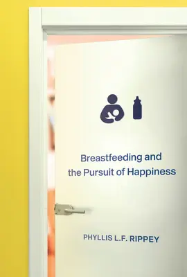 Dojčenie a snaha o šťastie - Breastfeeding and the Pursuit of Happiness