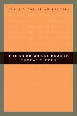 Čítanka dobrých skutkov - The Good Works Reader