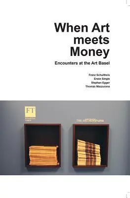 Keď sa umenie stretne s peniazmi: Stretnutia na veľtrhu Art Basel - When Art Meets Money: Encounters at the Art Basel