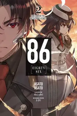 86--Eighty-Six, Vol. 2 (Light Novel): (Začiatok) - 86--Eighty-Six, Vol. 2 (Light Novel): Run Through the Battlefront (Start)