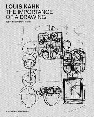Louis Kahn: Význam kresby - Louis Kahn: The Importance of a Drawing