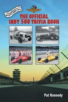 Oficiálna kniha zaujímavostí o Indy 500: Koľko toho vieš o Indianapolis 500? - The Official Indy 500 Trivia Book: How Much Do You Know About the Indianapolis 500?