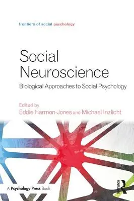 Sociálna neuroveda: Biologické prístupy k sociálnej psychológii - Social Neuroscience: Biological Approaches to Social Psychology