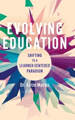 Evolving Education: Prechod na paradigmu zameranú na žiaka - Evolving Education: Shifting to a Learner-Centered Paradigm