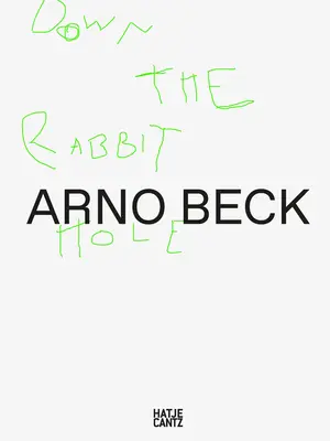 Arno Beck: Beck: V králičej nore (Down the Rabbit Hole) - Arno Beck: Down the Rabbit Hole
