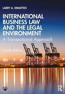 Medzinárodné obchodné právo a právne prostredie: A Transactional Approach (Transakčný prístup) - International Business Law and the Legal Environment: A Transactional Approach