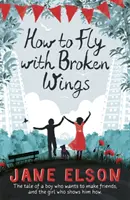 Ako lietať so zlomenými krídlami - How to Fly with Broken Wings