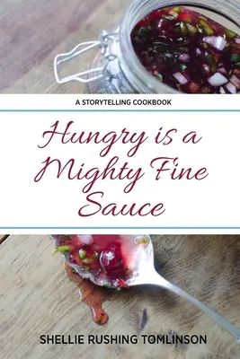 Hlad je výborná omáčka - Hungry is a Mighty Fine Sauce