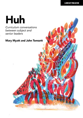Huh: Rozhovory o učebných osnovách medzi vedúcimi predmetových a vyšších ročníkov - Huh: Curriculum Conversations Between Subject and Senior Leaders