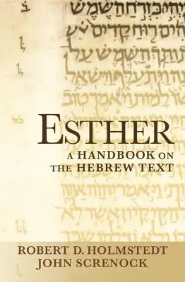 Esther: Ešte stále je tu pre nás, aby sme sa mohli venovať tejto téme: Príručka k hebrejskému textu - Esther: A Handbook on the Hebrew Text