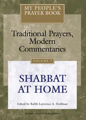 Modlitebník môjho ľudu, zv. 7: Šabat doma - My People's Prayer Book Vol 7: Shabbat at Home
