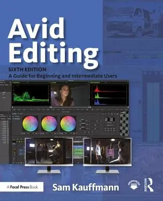 Avid Editing: Príručka pre začínajúcich a stredne pokročilých používateľov - Avid Editing: A Guide for Beginning and Intermediate Users