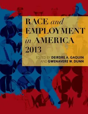 Rasa a zamestnanosť v Amerike 2013 - Race and Employment in America 2013
