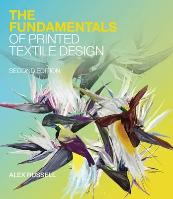 Základy textilného dizajnu s potlačou - The Fundamentals of Printed Textile Design