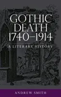 Gotická smrť 1740-1914: Literárne dejiny - Gothic death 1740-1914: A literary history