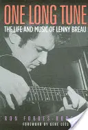 Jedna dlhá melódia: Život a hudba Lennyho Breaua - One Long Tune: The Life and Music of Lenny Breau