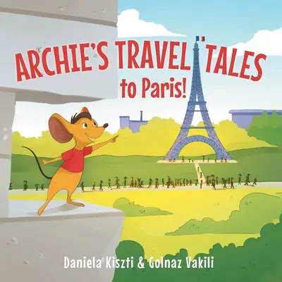 Archieho cestovateľské príbehy: Do Paríža - Archie's Travel Tales: To Paris