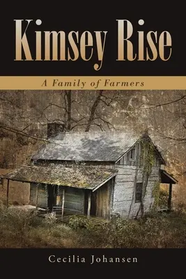 Kimsey Rise: Farmárska rodina - Kimsey Rise: A Family of Farmers